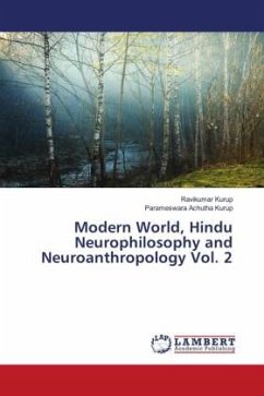 Modern World, Hindu Neurophilosophy and Neuroanthropology Vol. 2 - Kurup, Ravikumar;Achutha Kurup, Parameswara