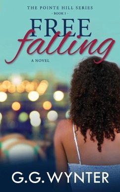 Free Falling: The Pointe Hill Series: Book One - Wynter, G. G.