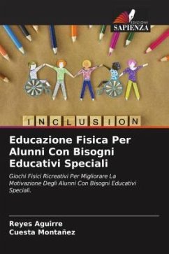 Educazione Fisica Per Alunni Con Bisogni Educativi Speciali - Aguirre, Reyes;Montañez, Cuesta