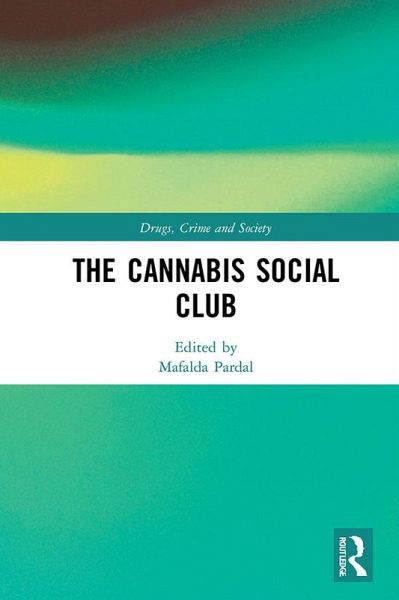 The Cannabis Social Club (eBook, ePUB) The Cannabis Social Club (eBook, ePUB)