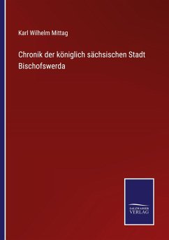 Cover Chronik der königlich sächsischen Stadt Bischofswerda