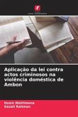 Aplicação da lei contra actos criminosos na violência doméstica de Ambon