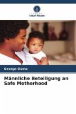 Männliche Beteiligung an Safe Motherhood