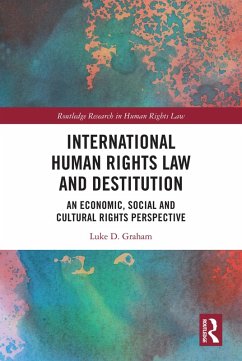 International Human Rights Law and Destitution (eBook, ePUB) Cover International Human Rights Law and Destitution (eBook, ePUB)