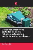 Desenvolvimento de cortador de relva robótico autónomo a partir de materiais locais