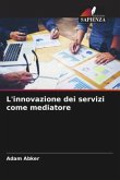 L'innovazione dei servizi come mediatore