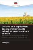 Gestion de l'application des macronutriments primaires pour la culture du maïs