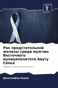 Rak predstatel'noj zhelezy sredi muzhchin Vostochnogo municipaliteta Awutu Sen'q - Korli, Dzhennifer