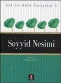 Gül Ile Gülü Tartanlar 2 - Seyyid Nesm