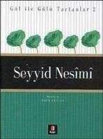 Gül Ile Gülü Tartanlar 2 - Seyyid Nesm - Ceylan, Ömür