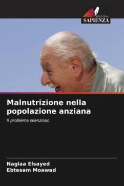 Malnutrizione nella popolazione anziana - Elsayed, Naglaa;Moawad, Ebtesam