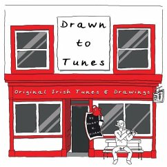 Drawn to Tunes: Original Irish Tunes and Drawings - Distel, Anne-Karoline