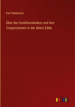 Über die Conditionalsätze und ihre Conjunctionen in der ältern Edda
