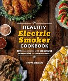 The Healthy Electric Smoker Cookbook (eBook, ePUB)