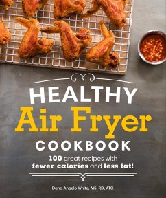 Healthy Air Fryer Cookbook (eBook, ePUB) - White, Dana Angelo