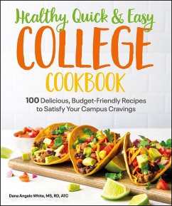 Healthy, Quick & Easy College Cookbook (eBook, ePUB) - White, Dana Angelo