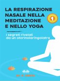 La Respirazione Nasale Nella Meditazione E Nello Yoga (eBook, ePUB)