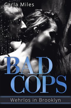 Bad Cops - Wehrlos in Brooklyn (eBook, ePUB) - Miles, Carla