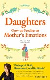Daughters Grow up Feeding on Mother's Emotions (eBook, ePUB)