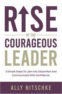 Rise Of The Courageous Leader (eBook, ePUB) - Nitschke, Ally