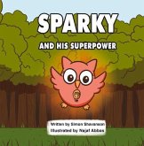 SPARKY AND HIS SUPERPOWER (eBook, ePUB)
