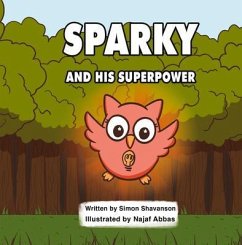 SPARKY AND HIS SUPERPOWER (eBook, ePUB) Cover SPARKY AND HIS SUPERPOWER (eBook, ePUB)