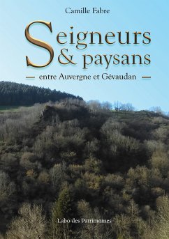 Seigneurs & Paysans (eBook, ePUB) - Fabre, Camille; Des Patrimoines, Labo