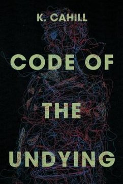 Code of the Undying (eBook, ePUB) - Cahill, K.