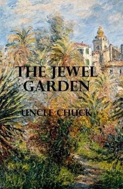 The Jewel Garden (eBook, ePUB) - Chuck, Uncle