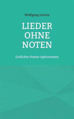 Lieder ohne Noten (eBook, ePUB) - Lorenz, Wolfgang