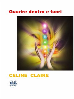 Guarire Dentro E Fuori (eBook, ePUB) - Claire, Celine