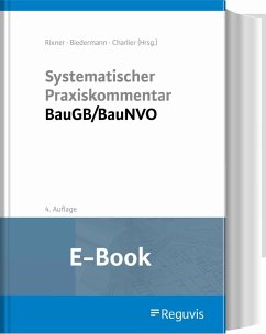 Systematischer Praxiskommentar BauGB/BauNVO (E-Book) (eBook, PDF) - Adam, Alexander; Birkert, Thomas; Blomeyer, Fabian; Bombach, Anke; Bothe, Joachim; Hans-Pe; Steger, Sabine