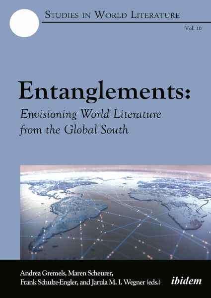 Entanglements: Envisioning World Literature from the Global South (eBook, PDF)