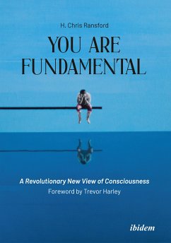 You Are Fundamental: A Revolutionary New View of Consciousness (eBook, ePUB) - Ransford, Chris H