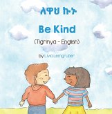 Be Kind (Tigrinya-English) (eBook, ePUB)