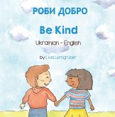 Be Kind (Ukrainian-English) (eBook, ePUB)