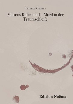 Matteos Ruhestand - Mord in der Traumschleife (eBook, ePUB) - Kirchen, Thomas