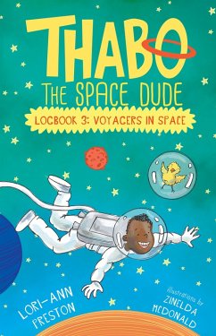 Thabo the Space Dude Log Book 3: Voyagers in Space (eBook, ePUB) - Preston, Lori-Ann