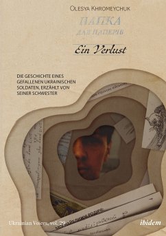 Ein Verlust: Die Geschichte eines gefallenen ukrainischen Soldaten, erzählt von seiner Schwesterir haben jetzt die Druckfreigabe für die 1770 (eBook, ePUB) - Khromeychuk, Olesya