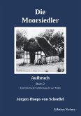 Die Moorsiedler Buch 2: Aufbruch (eBook, ePUB)