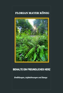 Cover BEHALTE EIN FREUNDLICHES HERZ (eBook, ePUB)
