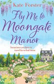 Fly Me to Moongate Manor (eBook, ePUB)