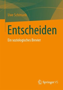 Entscheiden (eBook, PDF) - Schimank, Uwe