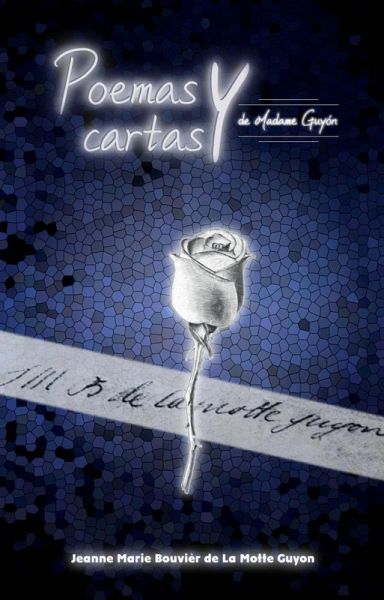 Poemas y cartas de Madame Guyón (SERIE GUYON, #5) (eBook, ePUB) Poemas y cartas de Madame Guyón (SERIE GUYON, #5) (eBook, ePUB)