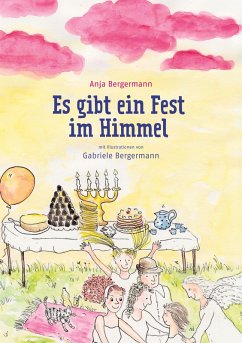 Es gibt ein Fest im Himmel (eBook, ePUB) - Bergermann, Anja