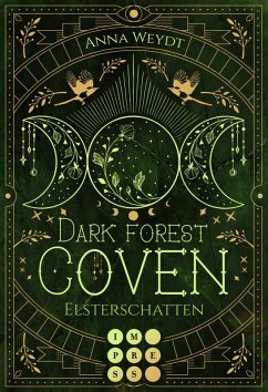 Dark Forest Coven. Elsterschatten (eBook, ePUB) - Weydt, Anna
