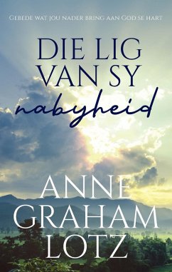 Die lig van sy nabyheid (eBook, ePUB) - Lotz, Anne Graham