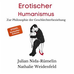 Erotischer Humanismus (MP3-Download) - Nida-Rümelin, Julian; Weidenfeld, Nathalie