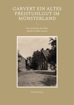 Garvert Ein altes Freistuhlgut im Münsterland (eBook, ePUB)