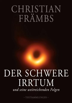 Der schwere Irrtum und seine weitreichenden Folgen (eBook, PDF)